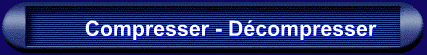 Compresser - Dcompresser