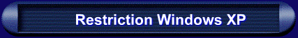 Restriction Windows XP